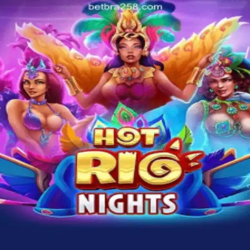 Discover the Exciting World of HotRioNights on BRA258.COM